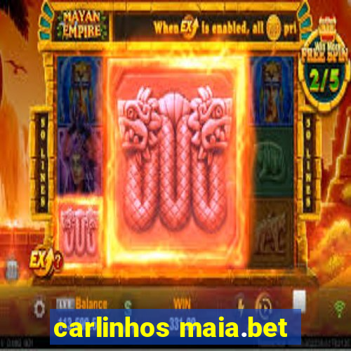 carlinhos maia.bet